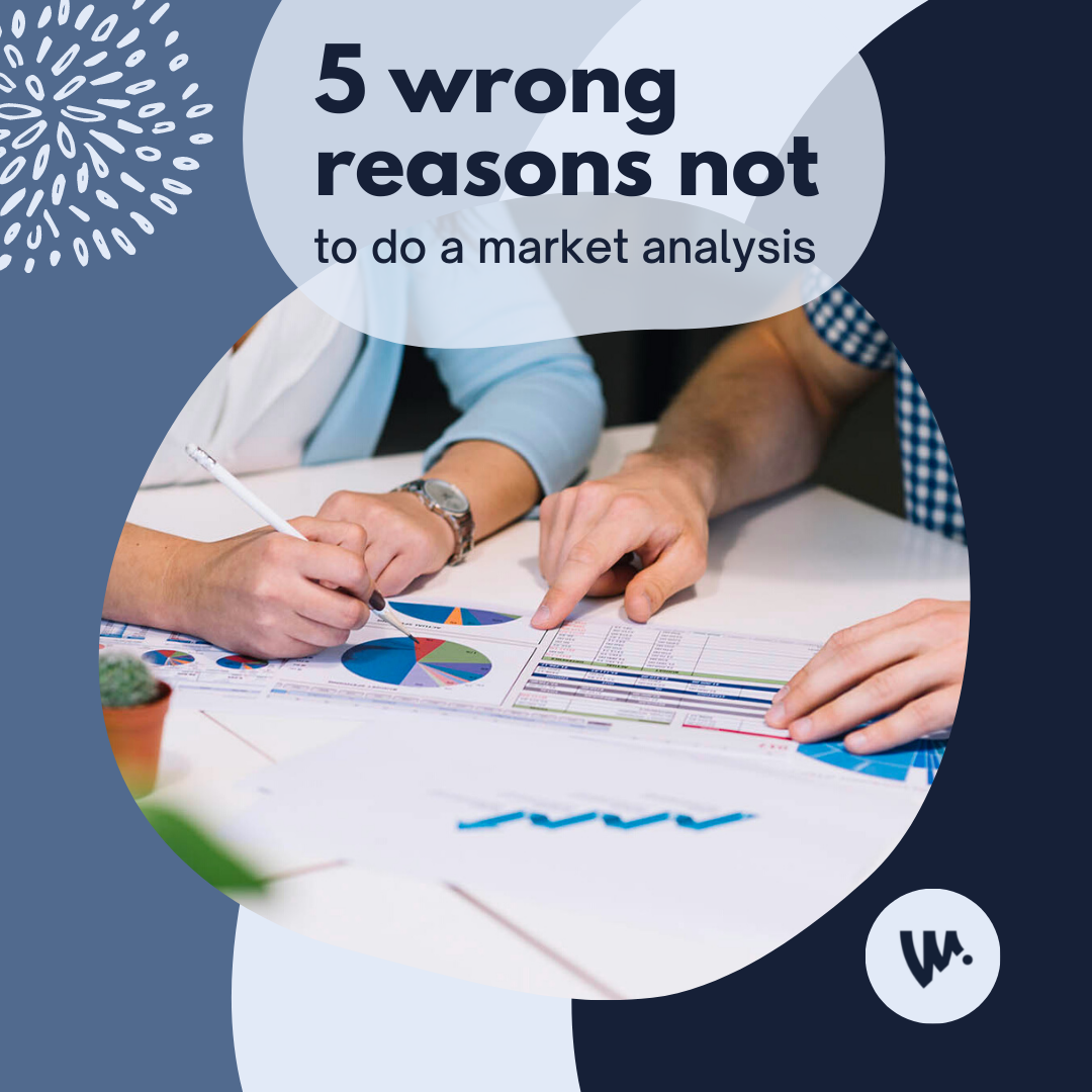 5 wrong reasons not to do a market analysis